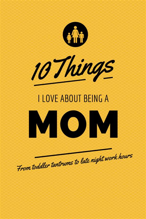 10 Things I Love About Being A Mom The Educators Spin On It