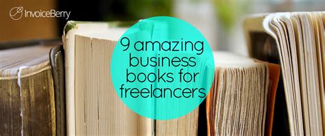 These Are The 9 Best Business Books For Freelancers Invoiceberry Blog