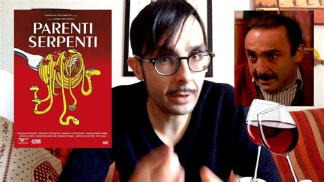 Parenti Serpenti E Quel Finale Al Veleno 🍷 Youtube