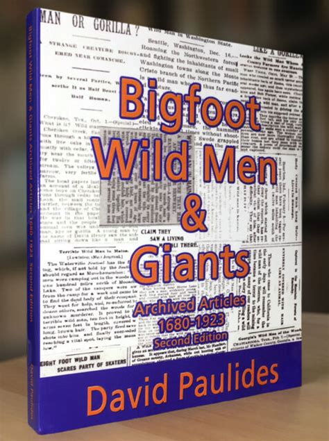 Bigfoot Wild Men And Giants Archived Articles 1680 1922 By David