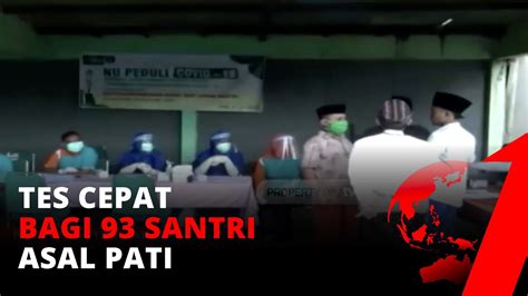 93 Santri Asal Pati Jalani Rapid Test TvOne YouTube