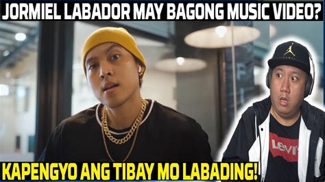 Jormiel Labador May Bagong Music Video Lupet Mo Tlga Reaction Youtube