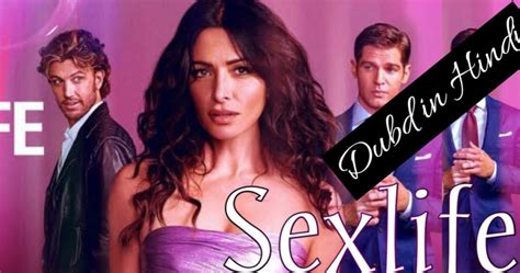Sexlife Season 1 Total Episode List Run Time And Lengthhot Webseries