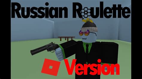 Russian Roulette (ROBLOX Version) - YouTube
