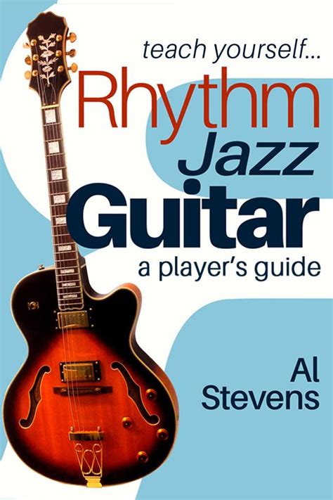 Teach Yourself Rhythm Jazz Guitar By Al Stevens Ebook Everand