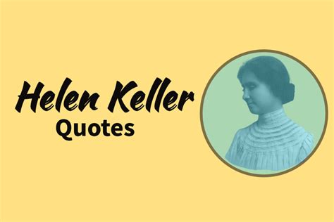 45 helen keller quotes about love life and friendship slicontrol