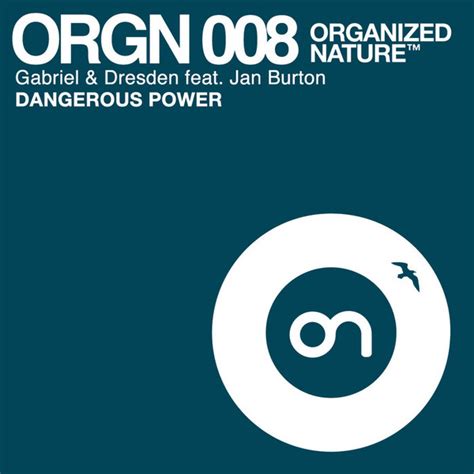 Gabriel And Dresden Feat Jan Burton Dangerous Power Releases Discogs