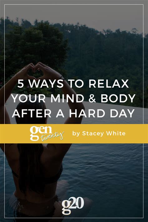 5 Ways To Relax Your Mind And Body After A Hard Day