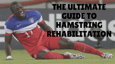 The Ultimate Guide To Hamstring Strain Rehabilitation The Barbell Physio