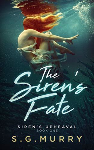 The Sirens Fate A Mermaid Romance Sirens Upheaval Book 1 Ebook Murry Sg Uk