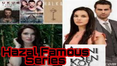Hazal Subasi Famous Series Of Turkish Celebrities Celebrities