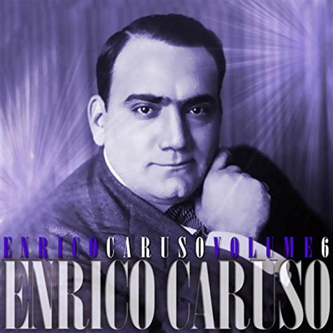 Enrico Caruso Vol 6 Explicit Von Enrico Caruso Bei Amazon Music