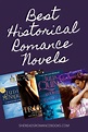 Historical Romance Novels That Will Make You Fall in Love with the ...