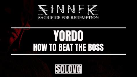 Sinner Sacrifice For Redemption How To Beat Yordo Ps4 Pro Youtube