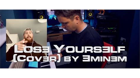 Lose Yourself Cover By Eminem Youtube
