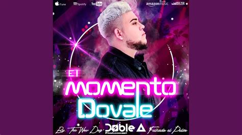 El Momento Feat Dovale Youtube Music