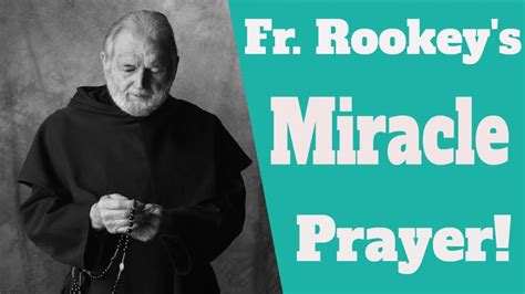Miracle Prayer Of Fr Peter Rookey Youtube