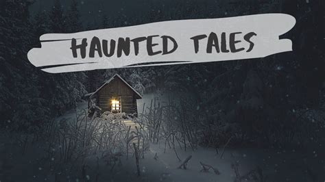 True Paranormal Stories Haunted Tales Youtube