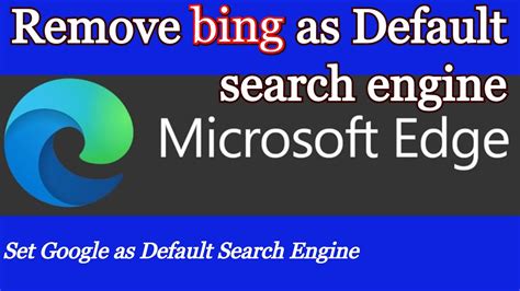 Remove Bing From Microsoft Edge Windows 11