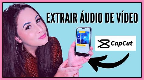 como extrair audio de video no capcut youtube