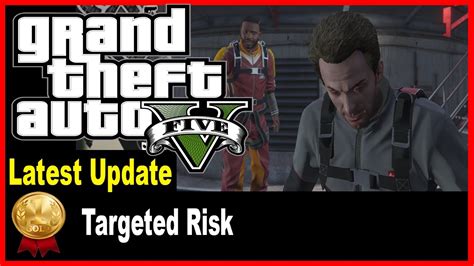 Gta V Mission 95 Targeted Risk Latest Update Gta 5 Hd Guide Pc