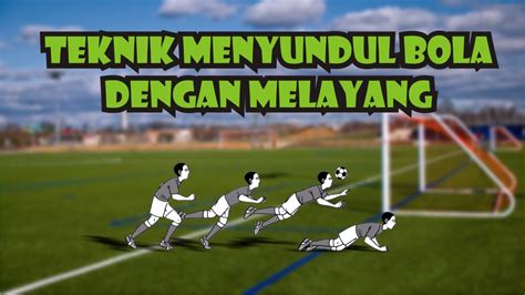 Teknik Menyundul Bola Dengan Sikap Melayang Dalam Permainan Sepak Bola