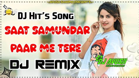 Saat Samundar Dj Remix Hard 3d Bass Hindi Viral Dj Hit Song Saat Samundar Remix Song Bass