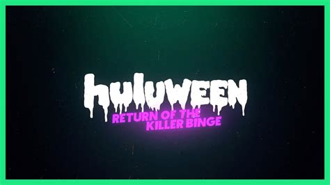 huluween 2 return of the killer binge trailer now streaming on hulu youtube