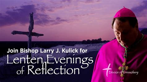 Lenten Reflections With Bishop Kulick Transfiguration Youtube