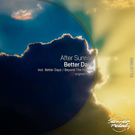 After Sunrise Presents Better Days On Summer Melody Records