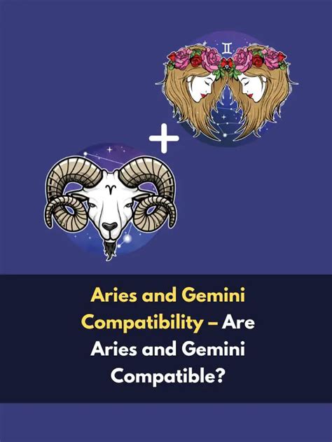 Aries And Gemini Compatibility Are Aries And Gemini Compatible