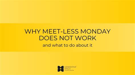 Why Meet Less Monday Does Not Work