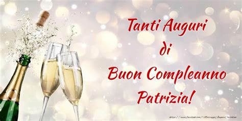 Tanti Auguri Di Buon Compleanno Patrizia Cartoline Di Compleanno Con