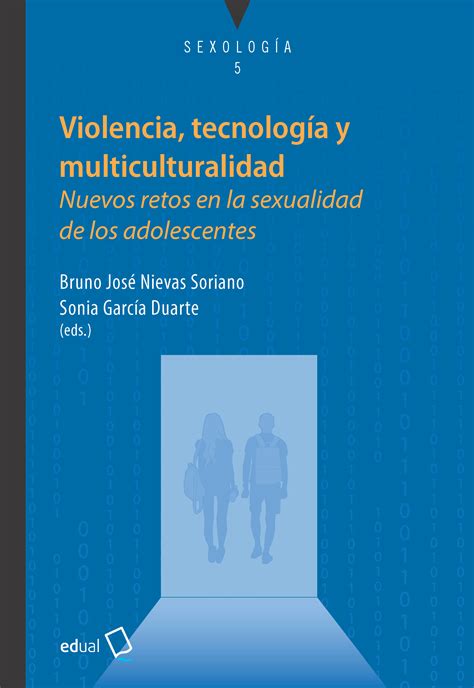 Violencia Tecnología Y Multiculturalidad Nuevos Retos En La Sexualidad De Los Adolescentes