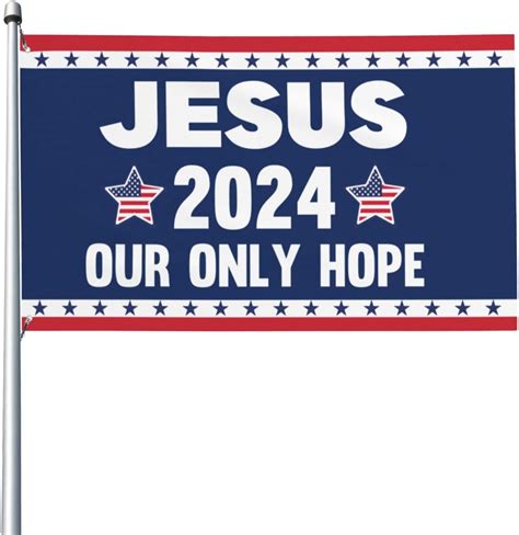 3x5 Jesus 2024 Our Only Hope Flag Banner Christ Jesus 2024
