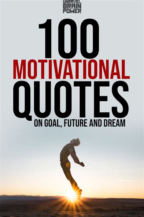 100 Motivational Quotes On Goal Future And Dream