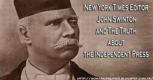 NYT Editor John Swinton and The Truth about the Independent Press ...