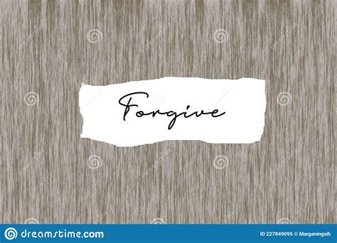 Positive Message On Wood Wall Forgive Forgiving Forgiveness Concepts