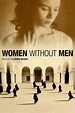 Women Without Men Pictures - Rotten Tomatoes
