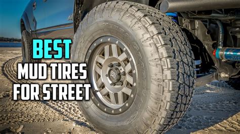 Best Mud Tires For Street 2023 And Buyers Guide