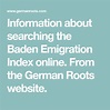 Information about searching the Baden Emigration Index online. From the ...
