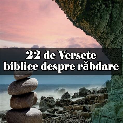 22 De Versete Biblice Despre Răbdare Calea Ingusta