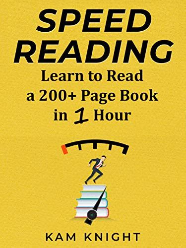 Speed Reading Learn To Read A 200 Page Book In 1 Hour Ebook Knight