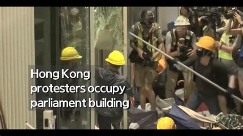 Real Footage Hong Kong Protesters Occupy Parliament Building Youtube