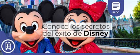 Conoce Los Secretos Del éxito De Disney