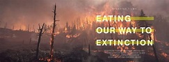 Eating Our Way To Extinction Movie Review - UnchainedTV