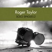 Roger Taylor "Solo Singles 2" album gallery