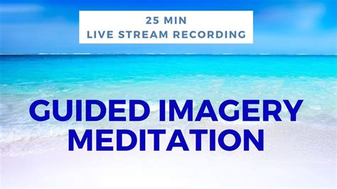 Guided Imagery Meditation 25 Mins Live Stream Recording Youtube