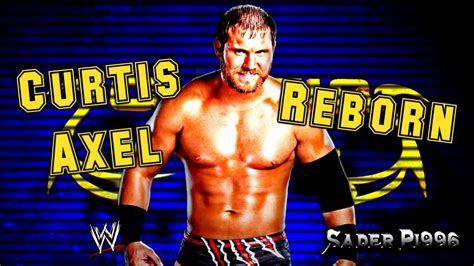 Wwe Curtis Axel Theme Reborn Arena Effects Hq Youtube