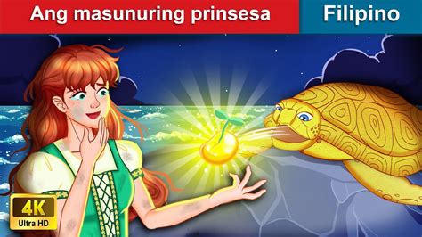 Ang Masunuring Prinsesa 👸 The Dutiful Princess In Filipino Woa